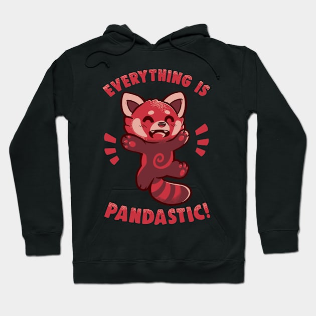 Everything is Pandastic Hoodie by TechraNova